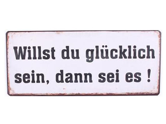 Willst du glücklich sein