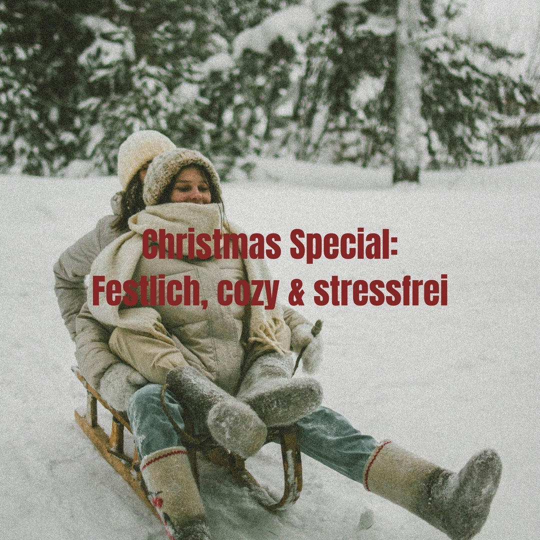 Christmas Special 2025: Festlich, cozy & stressfrei ✨
