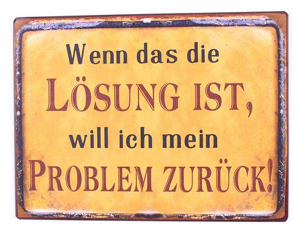 WENN DAS DIE LÖSUNG IST