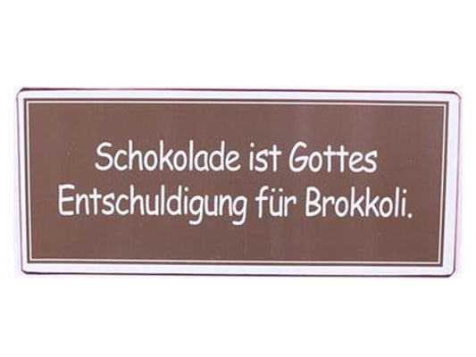 Schockolade ist Gottes Entschuldigung