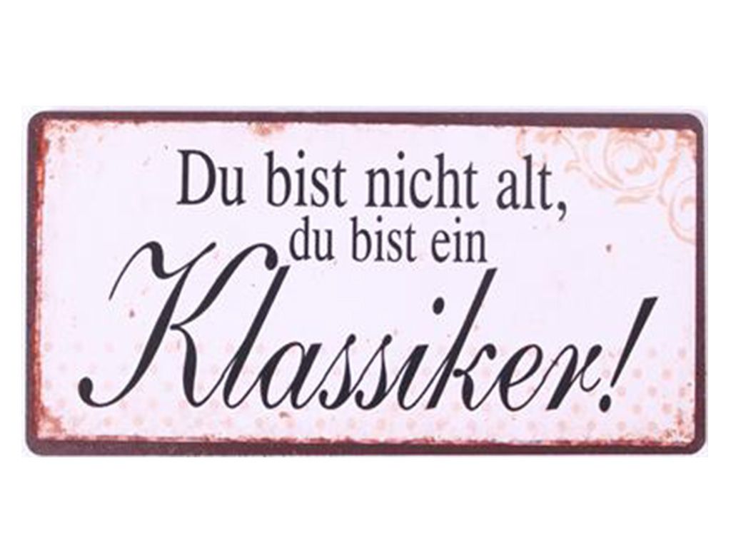 DU BIST NICHT ALT, DU BIST EIN KLASSIKER