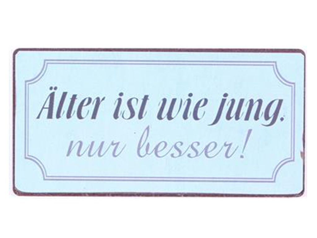 ÄLTER IST WIE JUNG, NUR BESSER