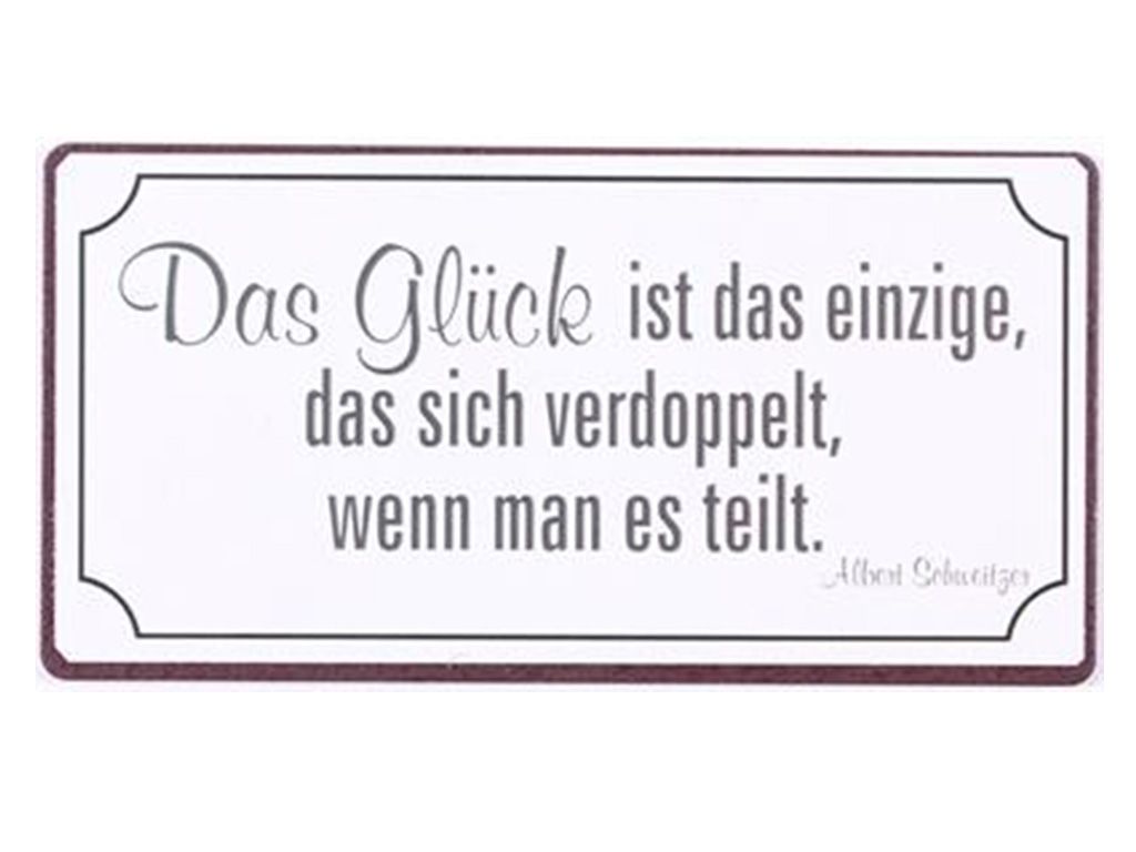DAS GLÜCK IST DAS EINZIGE...